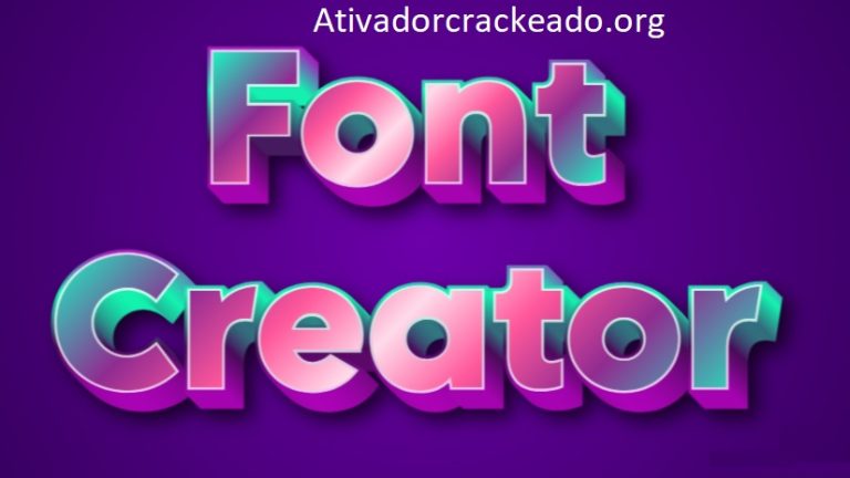 FontCreator 15.0.0.2999 Crackeado Com Chave De Licença Download Grátis PT-BR