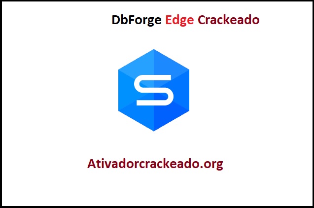 DbForge Edge Crackeado