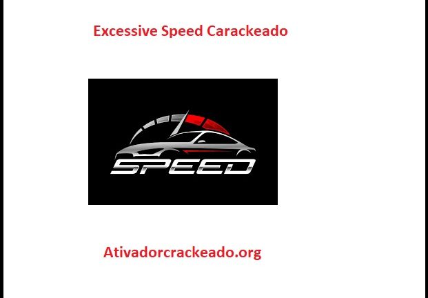 Excessive Speed 4.0.4.0 Crackeado Mais Chave De Licença Download Grátis PT-BR