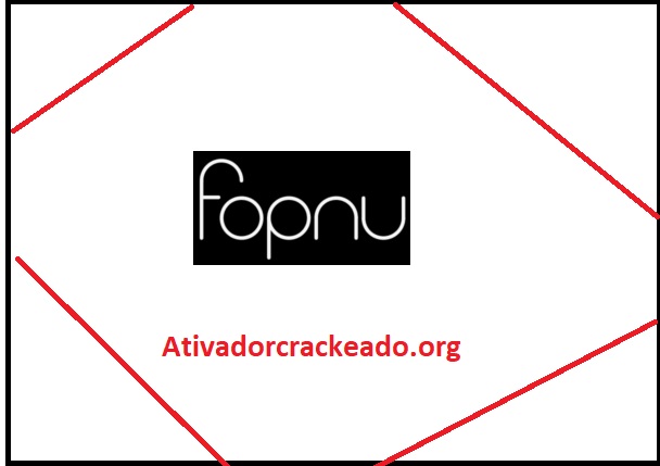 Fopnu 1.66 Crackeado + Chave De Ativação Download Grátis PT-BR