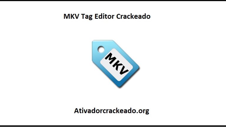 MKV Tag Editor 1.0.204 Crackeado Mais Chave De Licença Free Download