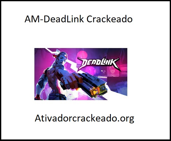 AM-DeadLink Crackeado