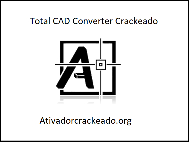 Total CAD Converter Crackeado